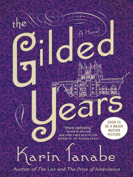 Title details for The Gilded Years: a Novel by Karin Tanabe - Available